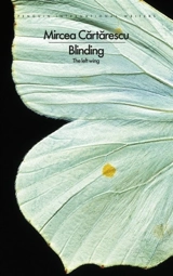 Blinding : The Left Wing - Mircea Cartarescu