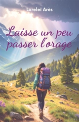 Laisse un peu passer l'orage - Loreleï Arès