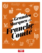 Les grandes marques de Franche-Comté - Guillaume Fischer