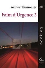 Faim d'urgence. Vol. 3 - Arthur Thimonier