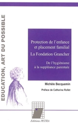 Protection de l'enfance et placement familial : la Fondation Grancher, de l'hygiénisme à la suppléance parentale - Michèle Becquemin
