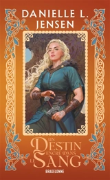 La saga des sans-destin. Vol. 1. Un destin encré dans le sang - Danielle L. Jensen