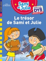 Le trésor de Sami et Julie : spécial dys - Emmanuelle Massonaud