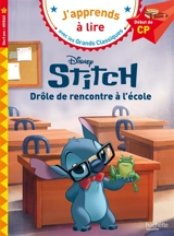 Stitch, drôle de rencontre à l'école : CP, niveau 1 - Walt Disney company