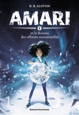 Amari. Vol. 1. Amari et le Bureau des affaires surnaturelles - B.B. Alston