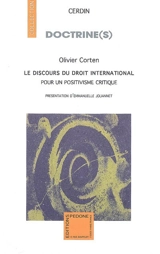Le discours du droit international : pour un positivisme critique - Olivier Corten