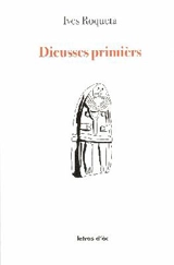 Dieusses primièrs - Yves Rouquette