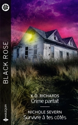 Crime parfait : Survivre à tes côtés - K.D. Richards