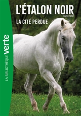 L'étalon noir. Vol. 20. La cité perdue - Steven Farley