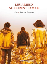 Les adieux ne durent jamais - Jim