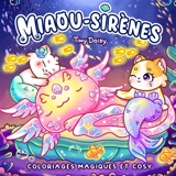 Miaou-sirènes : coloriages magiques et cosy - Tiny Daisy