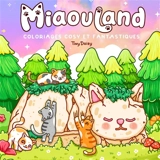 Miaouland : coloriages cosy et fantastiques - Tiny Daisy