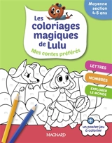 Les coloriages magiques de Lulu : mes contes préférés : moyenne section, 4-5 ans - Emilie Forny
