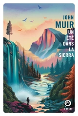 Mon premier été dans la Sierra - John Muir
