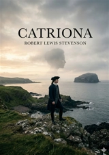 Catriona : by Robert Louis Stevenson - Stevenson, Robert Louis