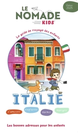 Italie : s'amuser, explorer, dormir, manger : les bonnes adresses pour les enfants - Sophie Ribot