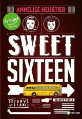 Sweet sixteen - Annelise Heurtier