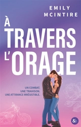 A travers l'orage - Emily McIntire