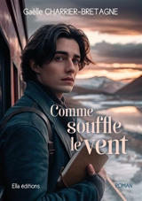 Comme souffle le vent - Gaëlle Charrier-Bretagne
