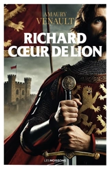 Richard Coeur de Lion - Amaury Venault