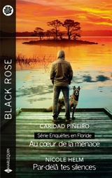 Au coeur de la menace : Par-delà tes silences - Caridad Pineiro