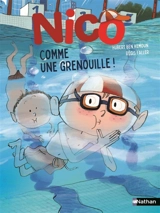 Nico. Comme une grenouille ! - Hubert Ben Kemoun