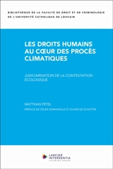 Les droits humains au coeur des procès climatiques : judiciarisation de la contestation écologique - Matthias Petel