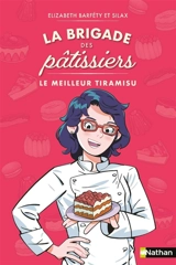 La brigade des pâtissiers. Vol. 5. Le meilleur tiramisu - Elizabeth Barféty