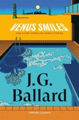 Venus Smiles (and Other Vermillion Sands Stories) - J.G. Ballard