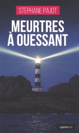 Meurtres à Ouessant - Stéphane Pajot