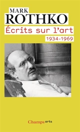 Ecrits sur l'art : 1934-1969 - Mark Rothko