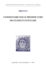 Commentaire sur le premier livre des Eléments d’Euclide - Proclus
