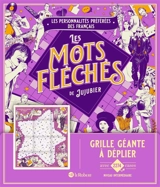 Les personnalités préférées des français : Les mots fléchés de Jujubier : Grille géante - Jujubier