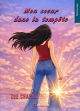 Mon coeur dans la tempête : témoignage - Zoé Chapat