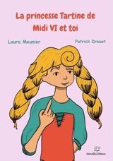 La princesse Tartine de Midi VI et toi - Patrick Drouot