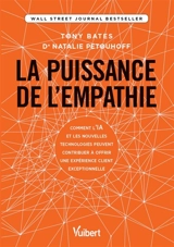 La puissance de l'empathie : comment l'IA et les nouvelles technologies peuvent contribuer à offrir une expérience client exceptionnelle - Tony Bates