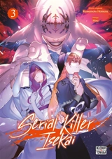 Serial killer isekai. Vol. 3 - Homura Kawamoto