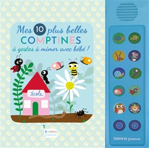 Mes 10 plus belles comptines à gestes à mimer avec bébé !