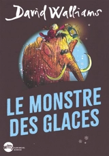 Le monstre des glaces - David Walliams