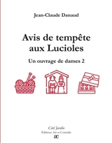 Avis de tempête aux Lucioles - Jean-Claude Danaud