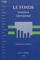 Le Fonds monétaire international, FMI - Dominique Carreau