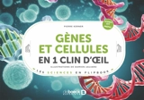 Gènes et cellules en 1 clin d'oeil : licence SVT, prépas - Pierre Kerner