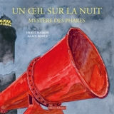 Un oeil sur la nuit : mystère des phares - Hervé Hamon