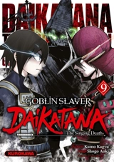 Goblin slayer Daikatana. Vol. 9 - Kumo Kagyu