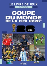 Coupe du monde de la FIFA 2026 : le livre de jeux officiel - Fédération internationale de football association