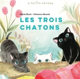 Les trois chatons - Muriel Bloch