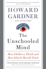 The Unschooled Mind - Gardner, Howard E.
