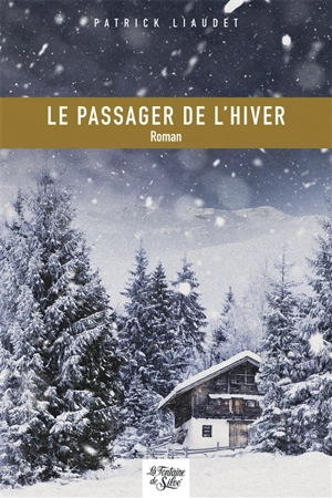 Le passager de l'hiver - Patrick Liaudet