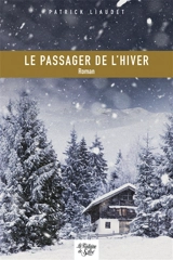 Le passager de l'hiver - Patrick Liaudet