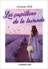 Les papillons de la lavande - Christian Tévé